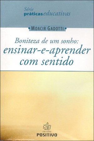 Boniteza de um sonho - Moacir Gadotti